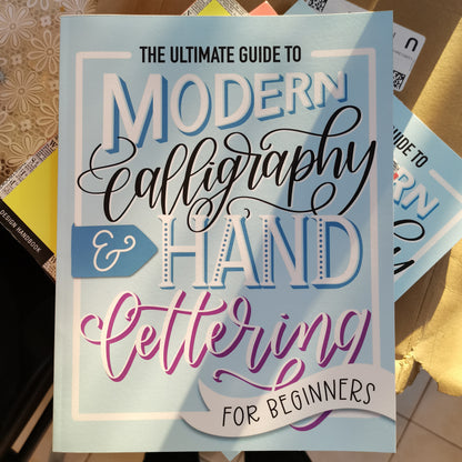 The Ultimate Guide to Modern Calligraphy & Hand Lettering for Beginners